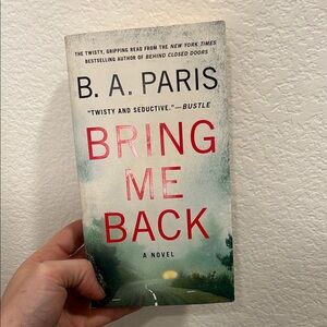 Bring Me Back by B.A. Paris Novel